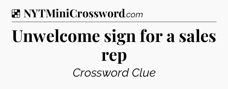 Solution: Unwelcome sign for a sales rep - NYT Crossword