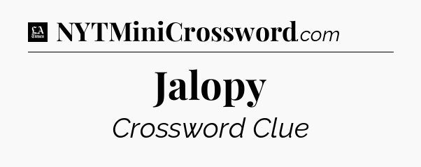 Jalopy - LA Times Crossword