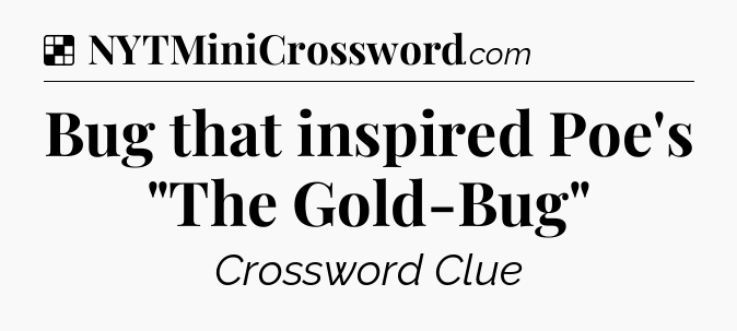 Solution: Bug that inspired Poe's 