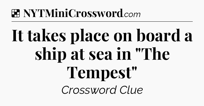 Solution: It takes place on board a ship at sea in 