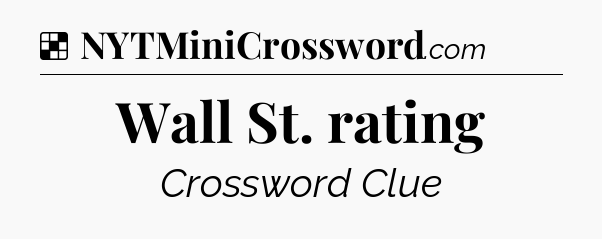 Solution: Wall St. rating - NYT Crossword
