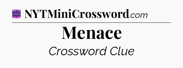 Menace - Thomas Joseph Crossword