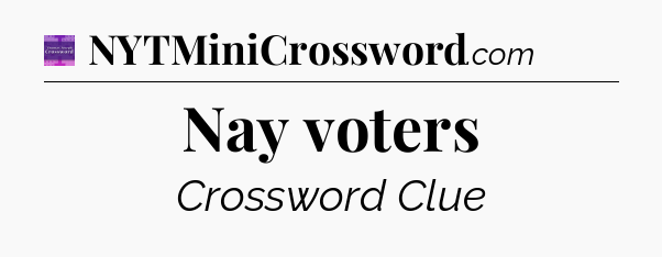 Nay voters - Thomas Joseph Crossword