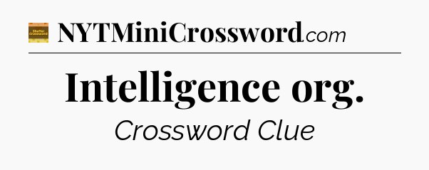 Intelligence org crossword clue Eugene Sheffer