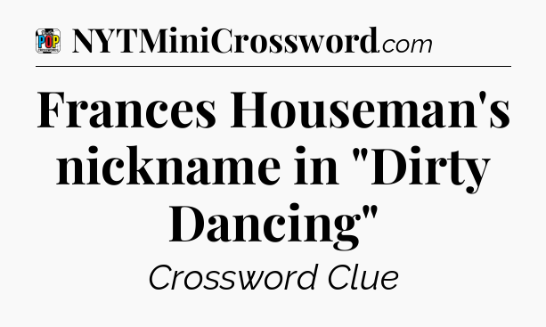 Frances Houseman's nickname in 