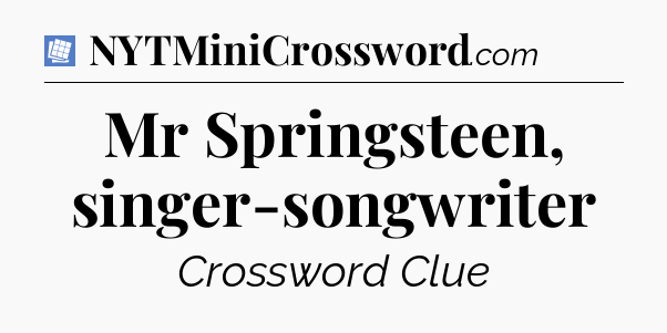 Mr Springsteen, singer-songwriter Puzzle Page Crossword Clue