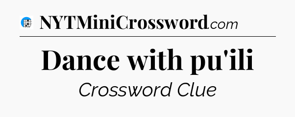 Dance with pu'ili Crossword Clue