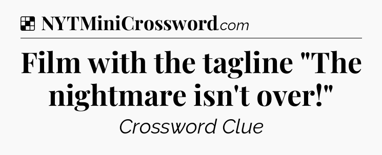 Solution: Film with the tagline 