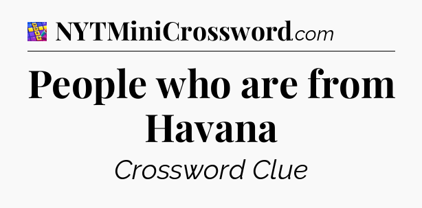 People who are from Havana Codycross