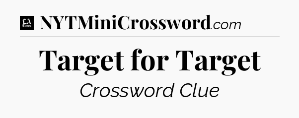 Target for Target - LA Times Crossword
