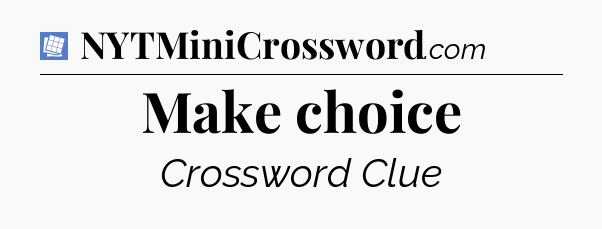 Make choice Puzzle Page Crossword Clue