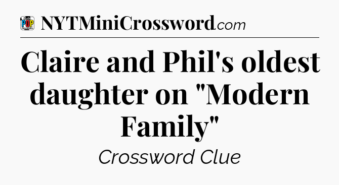 Claire and Phil's oldest daughter on 