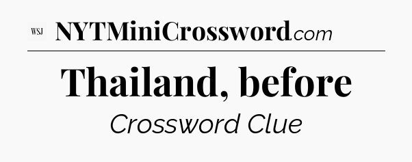 Thailand, before - WSJ Crossword