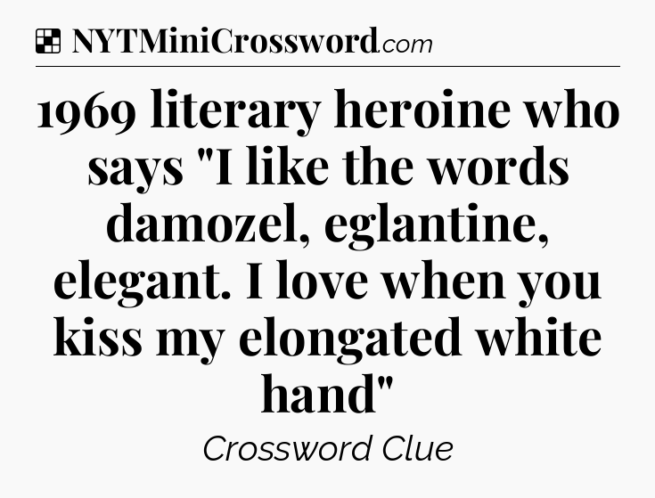 Solution: 1969 literary heroine who says 