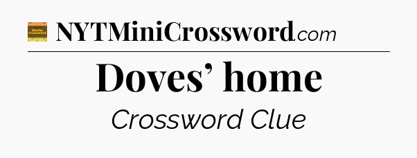 Doves’ home - Eugene Sheffer Crossword