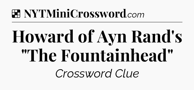 Solution: Howard of Ayn Rand's 