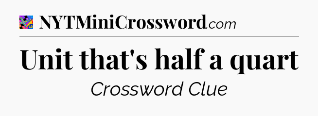Unit that's half a quart Crossword Clue