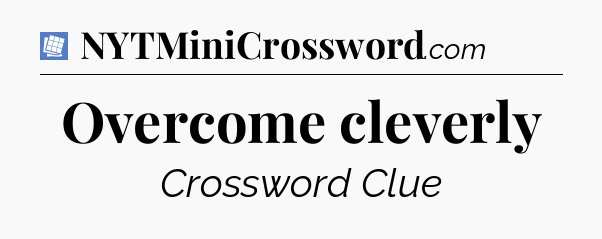 Overcome cleverly Puzzle Page Crossword Clue