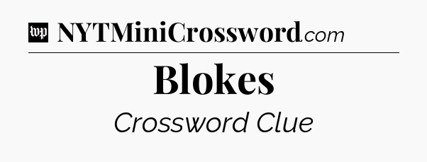 Blokes Crossword Clue