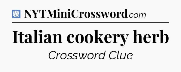 Italian cookery herb Puzzle Page Crossword Clue