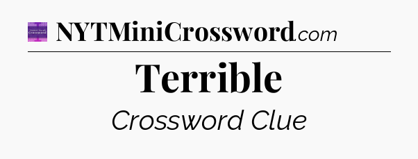 Terrible - Thomas Joseph Crossword