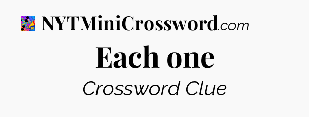 Each one Crossword Clue