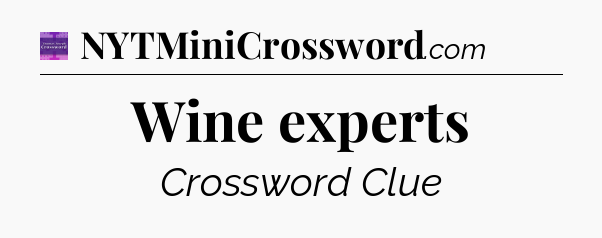 Wine experts - Thomas Joseph Crossword