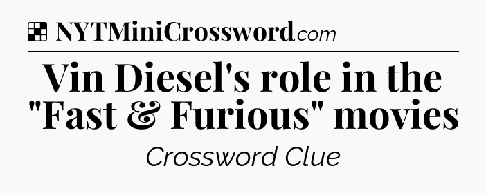 Solution: Vin Diesel's role in the 