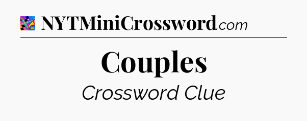 Couples Crossword Clue