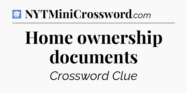 Home ownership documents Puzzle Page Crossword Clue