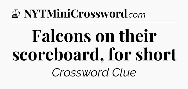 Falcons on their scoreboard, for short - Daily Themed Classic Crossword