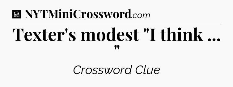 Texter's modest 