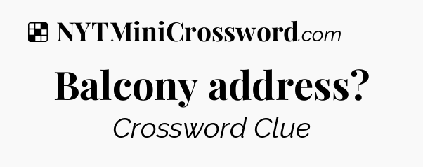 Solution: Balcony address - NYT Crossword