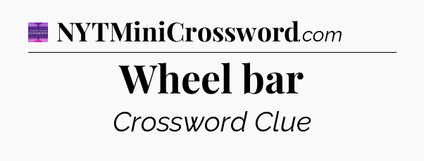 Wheel bar - Thomas Joseph Crossword
