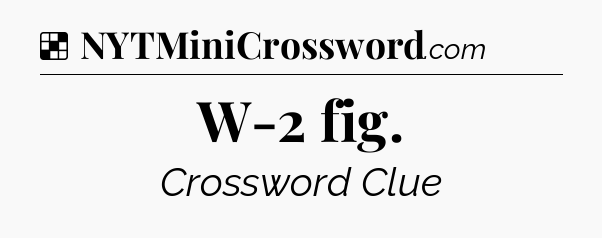 Solution: W-2 fig - NYT Crossword