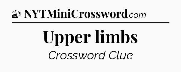 Upper limbs - Daily Themed Classic Crossword