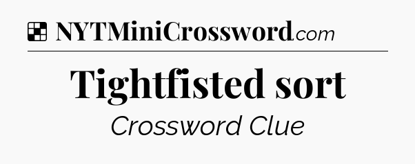 Solution: Tightfisted sort - NYT Crossword