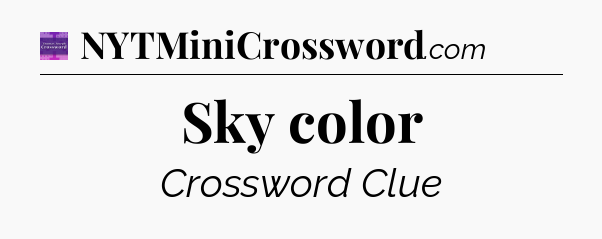 Sky color - Thomas Joseph Crossword