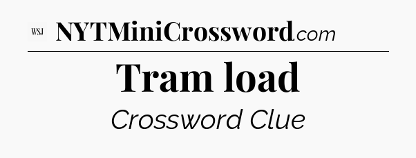 Tram load - WSJ Crossword