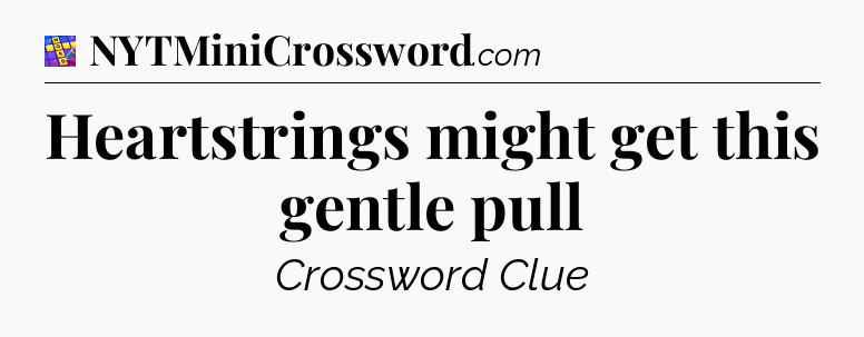 Heartstrings might get this gentle pull Codycross