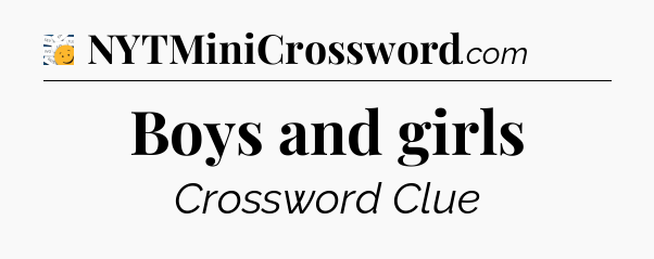 Boys and girls - 7 Little Words