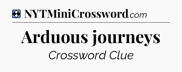 Solution: Arduous journeys - NYT Mini Crossword