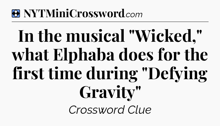 Solution: In the musical 