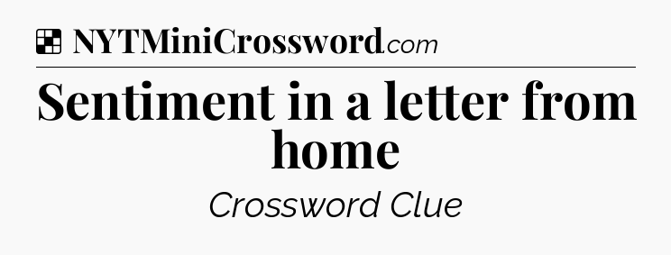 Solution: Sentiment in a letter from home - NYT Crossword