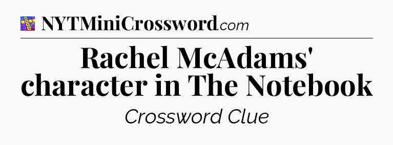Rachel McAdams' character in The Notebook Codycross