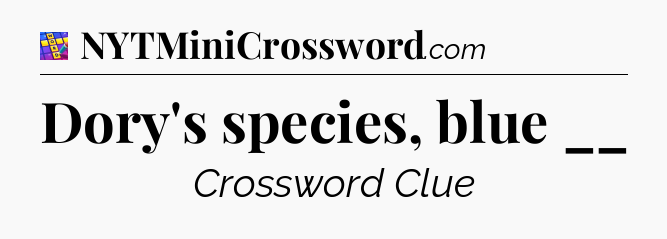 Dory's species, blue __ Codycross