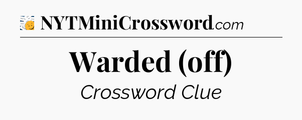 Warded (off) - 7 Little Words