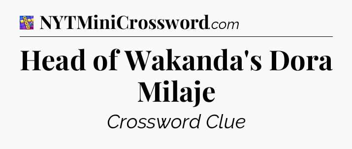 Head of Wakanda's Dora Milaje Codycross