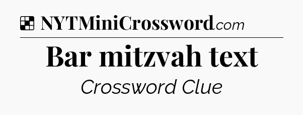 Solution: Bar mitzvah text - NYT Crossword