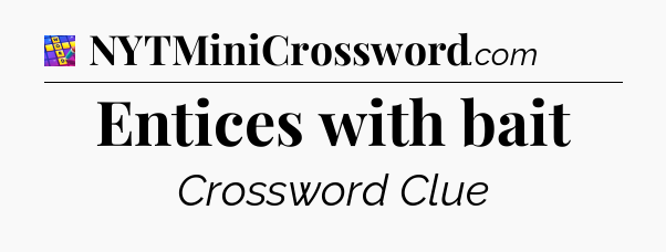 Entices with bait Codycross